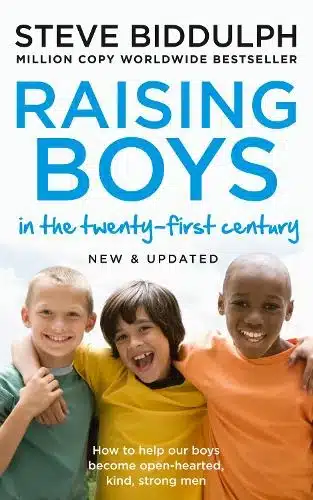 RAISING BOYS IN THE 21ST CENTURY