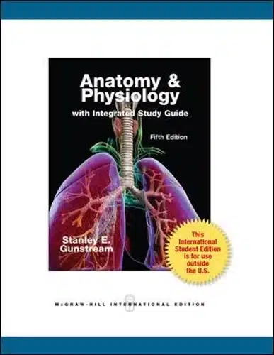 ANATOMY & PHYSIOLOGY WITH INTEGRATED STUDY GUIDE 5E
