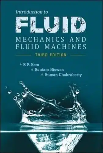 INTRODUCTION TO FLUID MECHANICS AND FLUID MACHINES, 3RD EDN