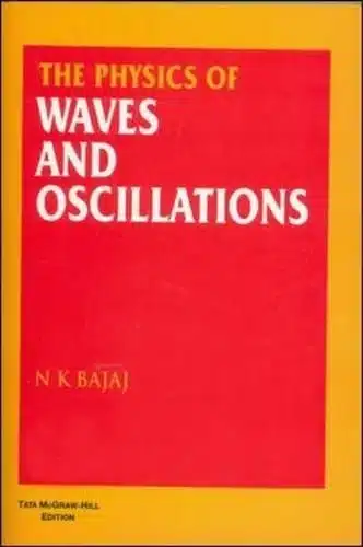 The Physics Of Waves & Oscillations