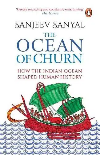 The Ocean of Churn: How the Indian Ocean Shaped Human History