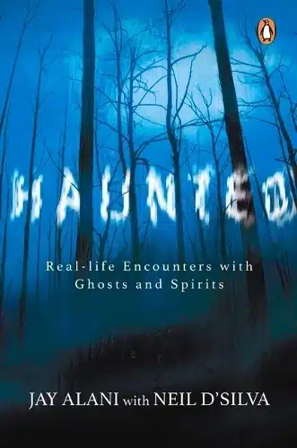 Haunted : Real-life Encounters with Ghos