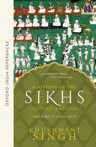 HISTORY OF THE SIKHS (1469-1839) - VOL. 1