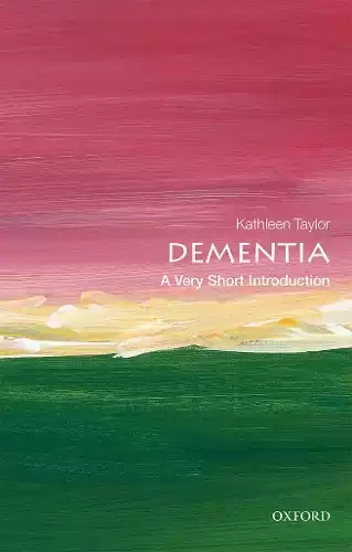 DEMENTIA: A VERY SHORT INTRODUCTION