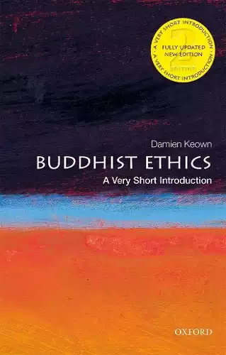 BUDDHIST ETHICS: A VERY SHORT INTRODUCTION