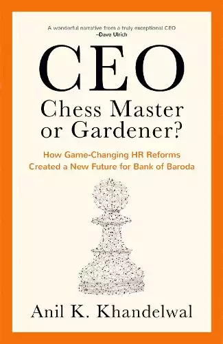 CEO?Chess Master or Gardener?