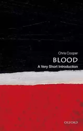 BLOOD: A VERY SHORT INTRODUCTION
