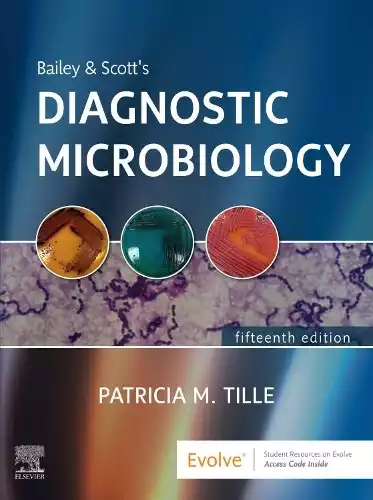 BAILEY AND SCOTT'S DIAGNOSTIC MICROBIOLOGY: 15TH EDITION