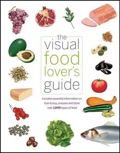 THE VISUAL FOOD LOVERS GUIDE