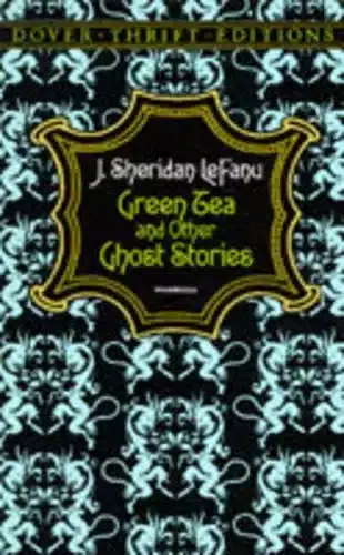LeFanu-Green Tea and Other Ghost Stories