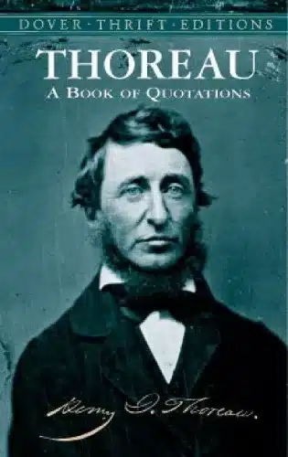 Thoreau-Thoreau: A Book of Quotations