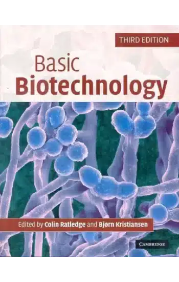 BASIC BIOTECHNOLOGY, 3RD EDITION