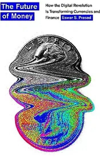 FUTURE OF MONEY, THE