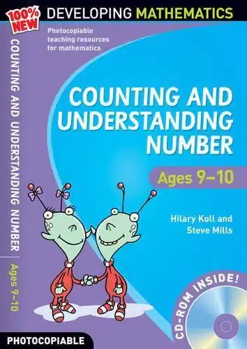 DEVELOPING MATHEMATICS COUNTING AND UNDERSTANDING NUMBER AGES 9-10