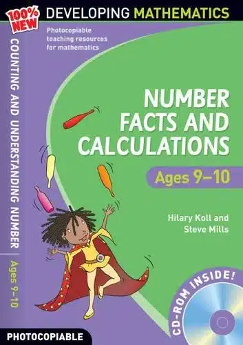 DEVELOPING MATHEMATICS NUMBER FACTS AND CALCULATIONS AGES 9-10
