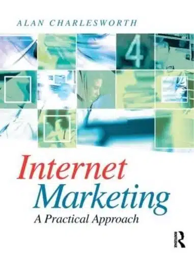 INTERNET MARKETING: A PRACTICAL APPROACH