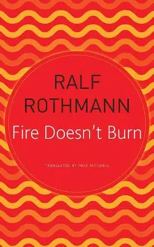 Fire Doesn?t Burn (Seagull German Library)