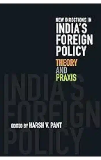 NEW DIRECTIONS IN INDIA'S FOREIGN POLICY