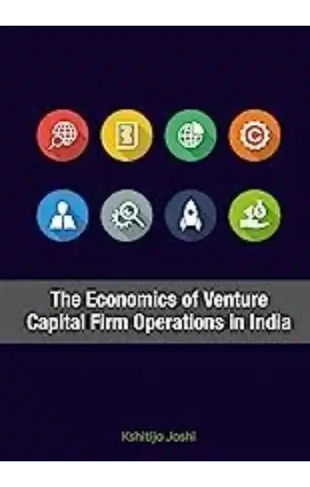 ECONOMICS OF VENTURE CAPITAL FIRM OPERATIONS IN INDIA