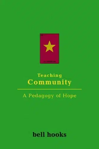 TEACHING COMMUNITY : A PEDAGOGY OF HOPE