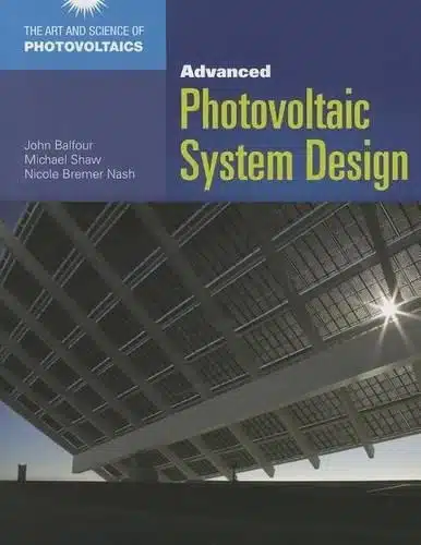 ADVANCED PHOTOVOLTAIC SYSTEM DESIGN