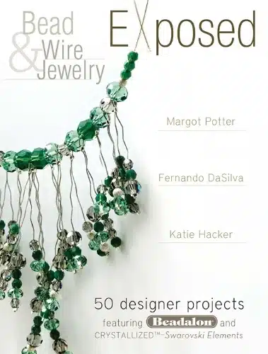 Bead & Wire Jewellry Exposed