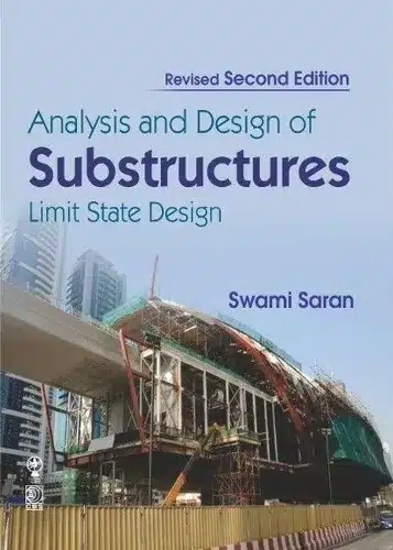ANALYSIS & DESIGN OF SUBSTRUCTURES 2/E