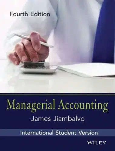 MANAGERIAL ACCOUNTING, 4TH EDN