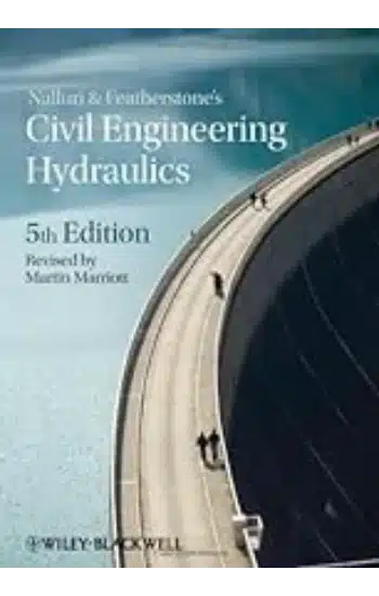 CIVIL ENGINEERING HYDRAULICS, 5TH EDN