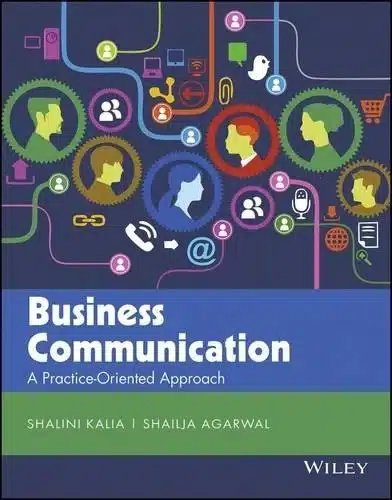 BUSINESS COMMUNICATION : A PRACTICE ORIENTED APPROACH