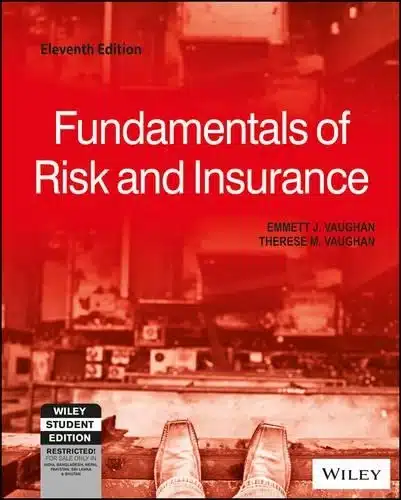 FUNDAMENTALS OF RISK AND INSURANCE, 11TH EDN