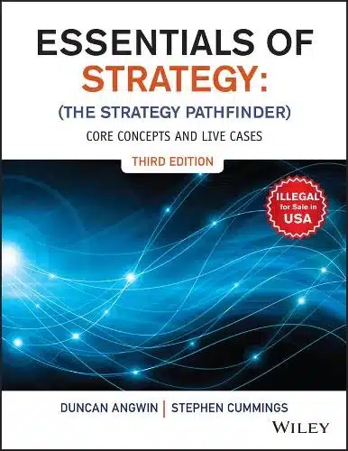 ESSENTIALS OF STRATEGY : CORE CONCEPTS AND LIVE CASES, 3ED