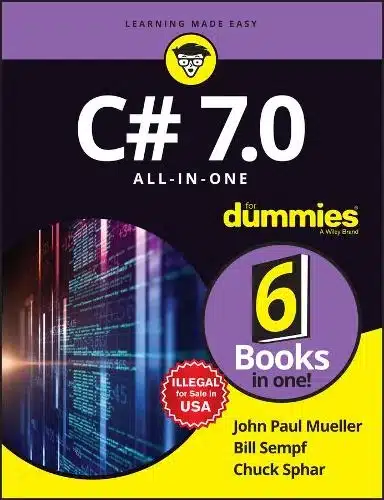 C# 7.0 ALL - IN - ONE FOR DUMMIES