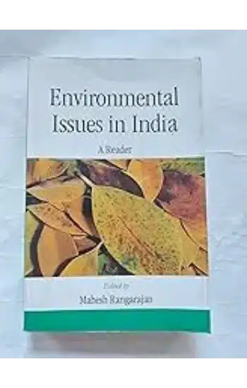 ENVIRONMENTAL ISSUES IN INDIA: A READER