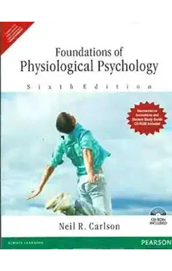 Foundations Of Physiological Psychology, 6/Ed W/Cd
