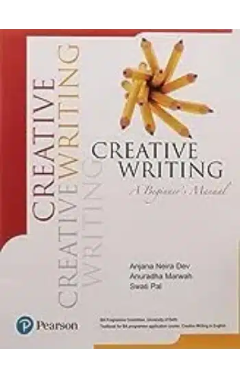 Creative Writing A Beginner Manual