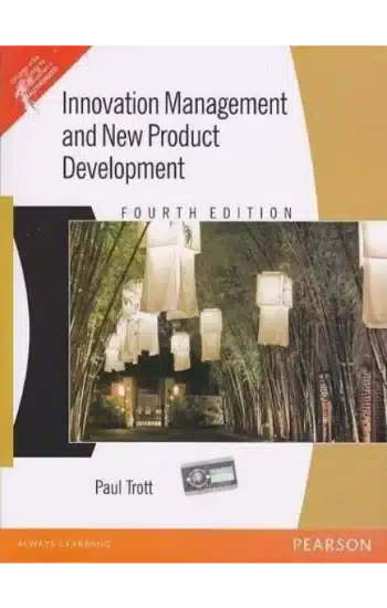 INNOVATION MANAGEMENT AND NEW PRODUCT DEVELOPMENT, 4TH EDN