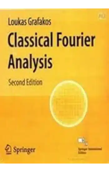 CLASSICAL FOURIER ANALYSIS, 2ND EDN