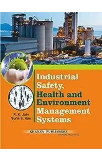 Industrial Safety, Health And Environment Management Systems