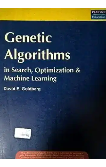 GENETIC ALGORITHMS IN SEARCH, OPTIMIZATION AND MACHINE LEARNING 1ST EDITION