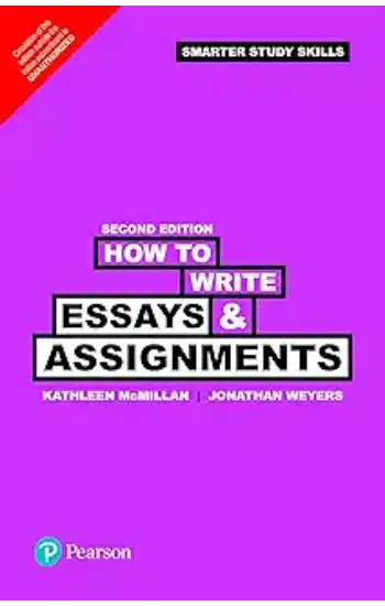 HOW TO WRITE ESSAYS & ASSIGNMENTS, 2/E