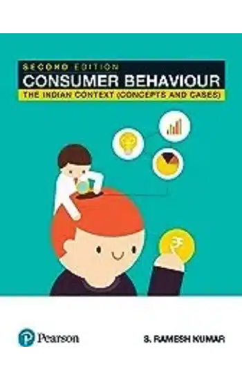 CONSUMER BEHAVIOUR: THE INDIAN CONTEXT (CONCEPTS AND CASES)