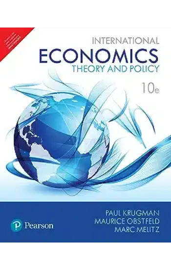INTERNATIONAL ECONOMICS: THEORY AND POLICY, 10TH EDN