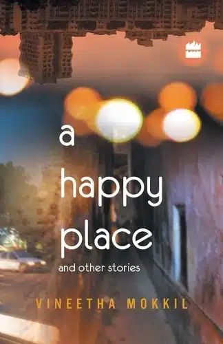 HAPPY PLACES AND OTHER STORIES