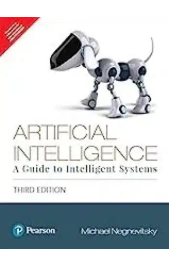 ARTIFICIAL INTELLIGENCE: A GUIDE TO INTELLIGENT SYSTEMS, 3RD EDITION