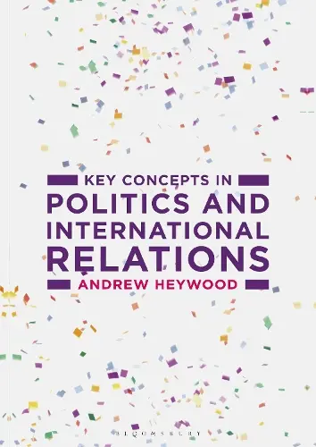 Key Concepts In Politics And International Relations 2/Ed