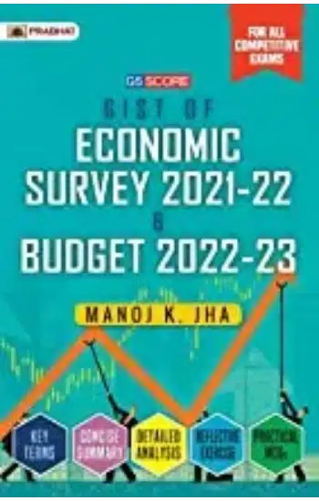 GIST OF ECONOMIC SURVEY 2021-22 & BUDGET 2022-23