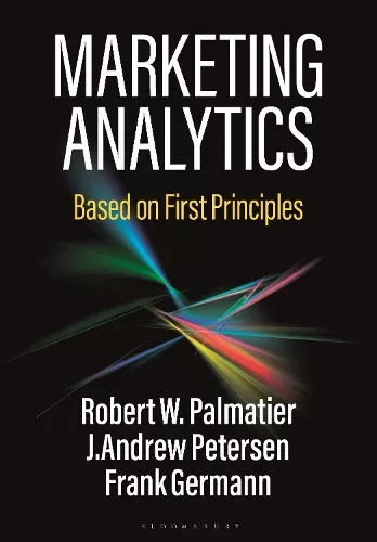 MARKETING ANALYTICS BASED ON FIRST PRINCIPLES