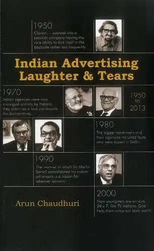 Indian Advertising: Laughter & Tears by Arun Chaudhuri (Author)