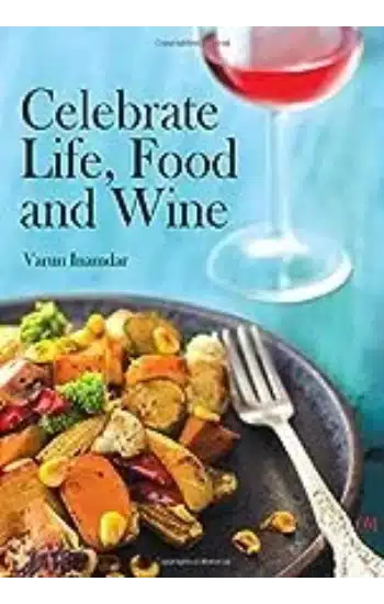 Celebrate Life, Food and Wine